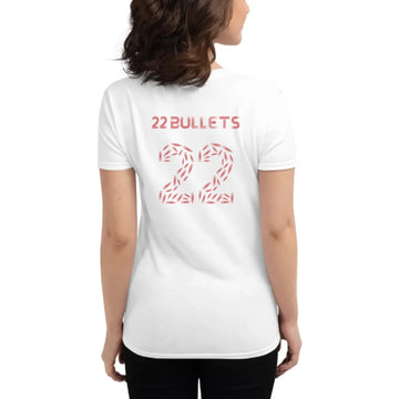 22 Bullets - Limited Edition Women's Fashion Fit T-shirt